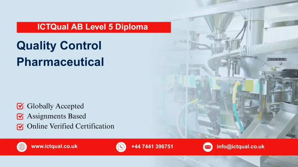 ICTQual AB Level 5 Diploma in Quality Control Pharmaceutical 50 ICTQual AB Level 5 Diploma in Quality Control Pharmaceutical