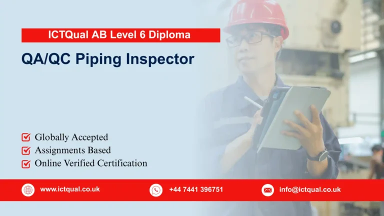 ICTQual AB Level 6 Diploma in QA/QC Piping Inspector