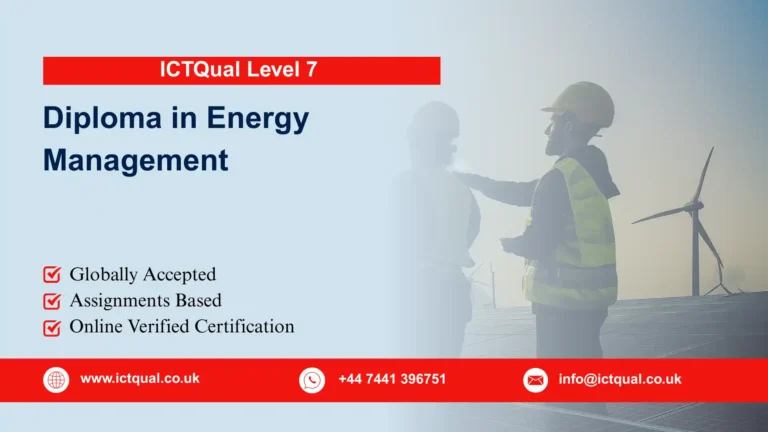 ICTQual Level 7 Diploma in Energy Management