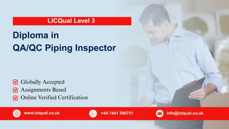 LICQual Level 3 Diploma in QA/QC Piping Inspector