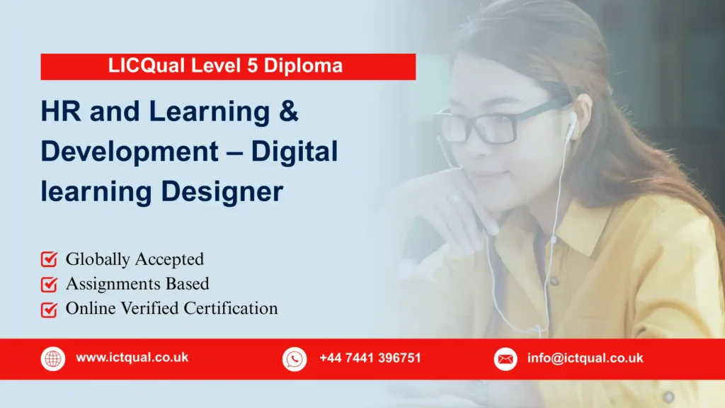 LICQual Level 5 Diploma in HR and Learning & Development – Digital learning Designer 4 LICQual Level 5 Diploma in HR and Learning & Development – Digital learning Designer