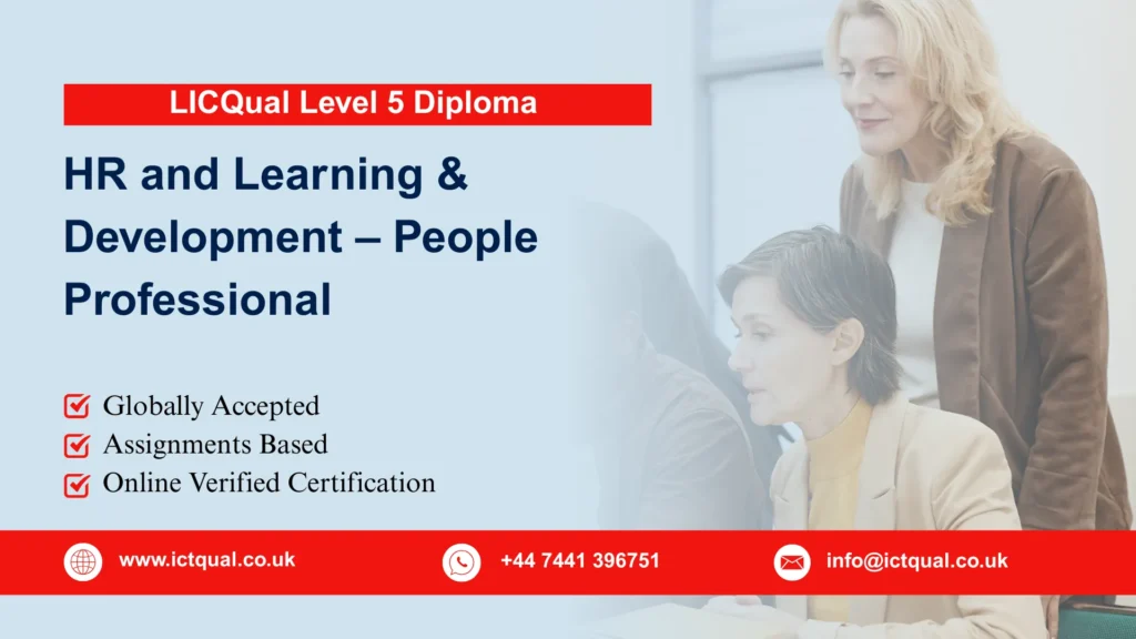 LICQual Level 5 Diploma in HR and Learning & Development – People Professional 199 LICQual Level 5 Diploma in HR and Learning & Development – People Professional
