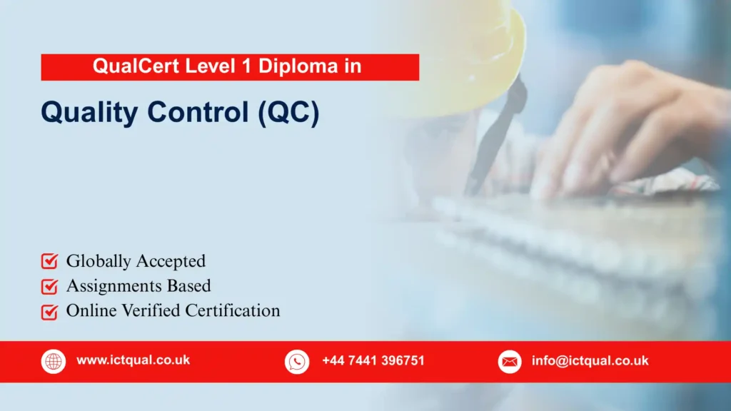 QualCert Level 1 Diploma in Quality Control (QC) 234 QualCert Level 1 Diploma in Quality Control (QC)