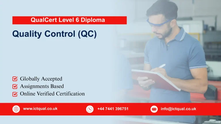 QualCert Level 6 Diploma in Quality Control (QC)