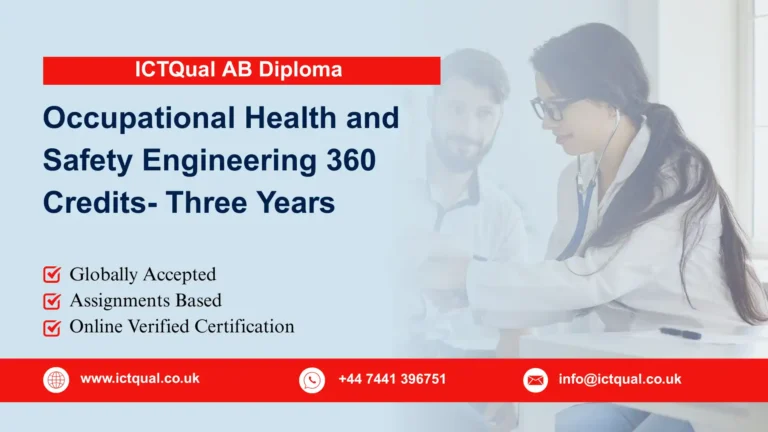 ICTQual AB Diploma in Occupational Health and Safety Engineering 360 Credits- Three Years