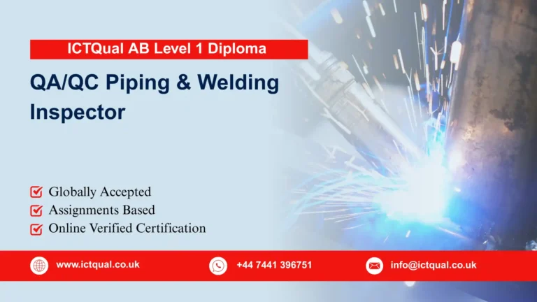 ICTQual AB Level 1 Diploma in QA/QC Piping & Welding Inspector