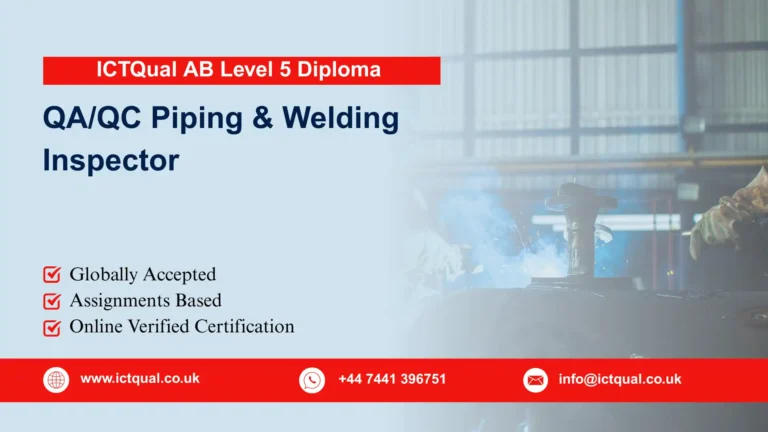 ICTQual AB Level 5 Diploma in QA/QC Piping & Welding Inspector
