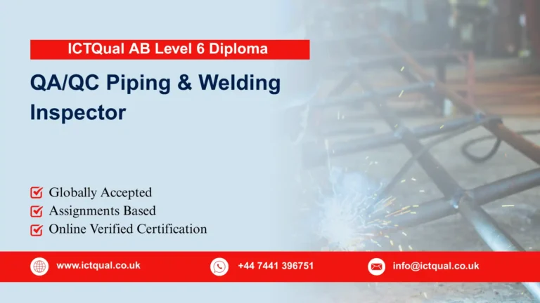 ICTQual AB Level 6 Diploma in QA/QC Piping & Welding Inspector