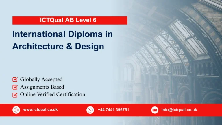 ICTQual AB Level 6 International Diploma in Architecture & Design