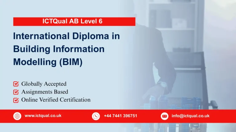 ICTQual AB Level 6 International Diploma in Building Information Modelling (BIM)