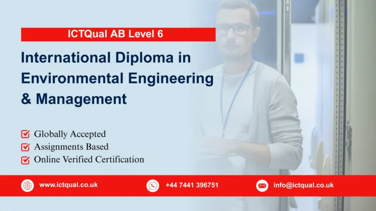 ICTQual AB Level 6 International Diploma in Environmental Engineering & Management