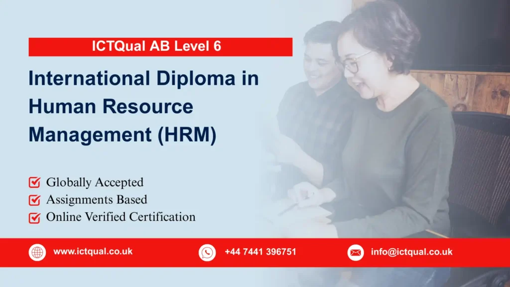 ICTQual AB Level 6 International Diploma in Human Resource Management (HRM)