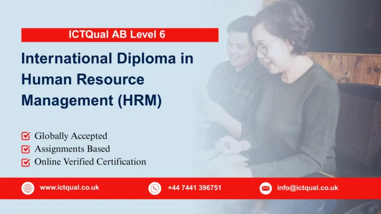 ICTQual AB Level 6 International Diploma in Human Resource Management (HRM)