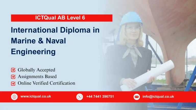 ICTQual AB Level 6 International Diploma in Marine & Naval Engineering