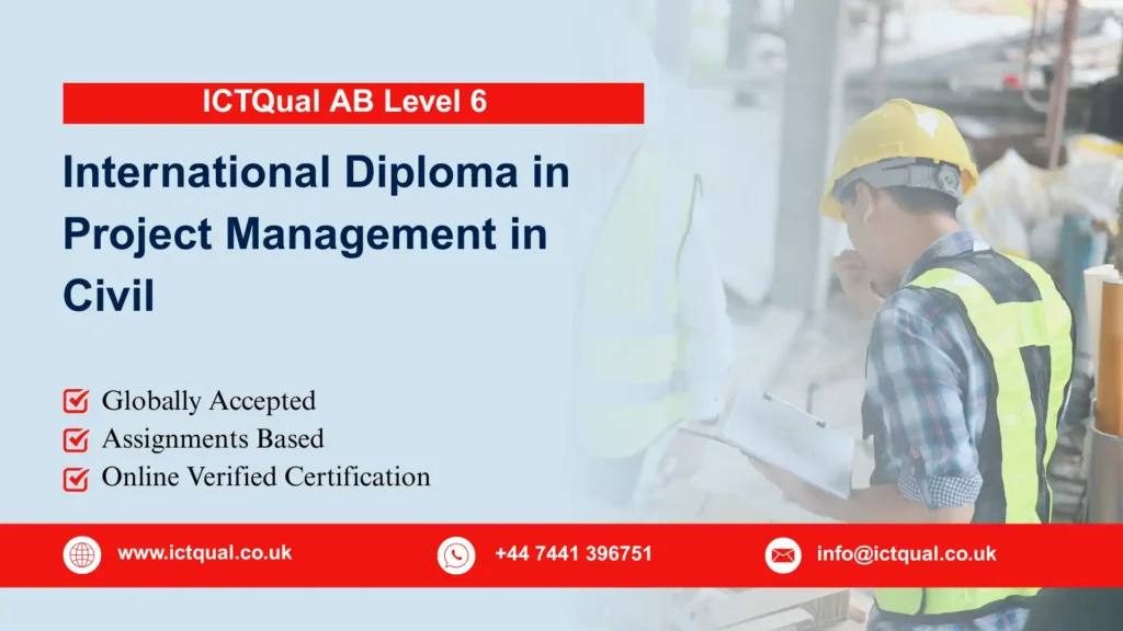 ICTQual AB Level 6 International Diploma in Project Management in Civil