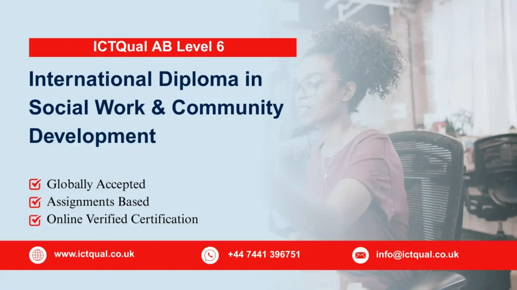 ICTQual AB Level 6 International Diploma in Social Work & Community Development