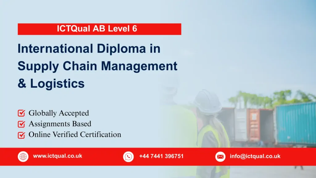 ICTQual AB Level 6 International Diploma in Supply Chain Management & Logistics