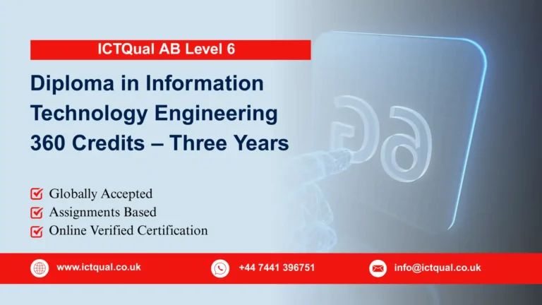 ICTQual Level 6 Diploma in Information Technology Engineering 360 Credits – Three Years