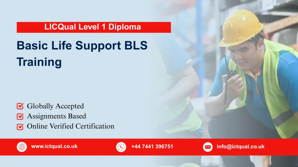 LICQual Level 1 Diploma in Basic Life Support BLS Training 81 LICQual Level 1 Diploma in Basic Life Support BLS Training