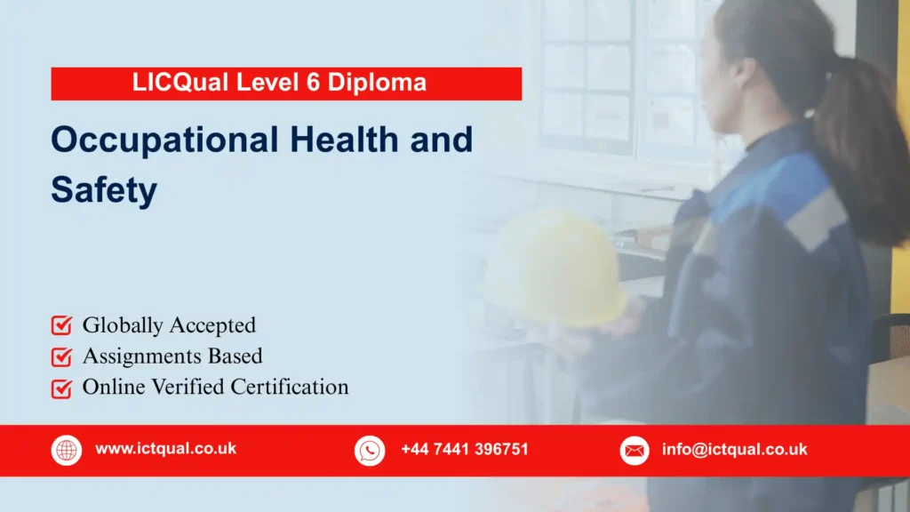 LICQual Level 6 Diploma in Occupational Health and Safety 64 LICQual Level 6 Diploma in Occupational Health and Safety