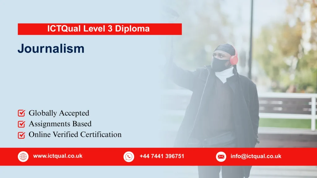 ICTQual Level 3 Diploma in Journalism