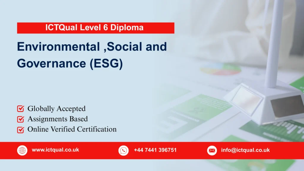 ICTQual Level 6 Diploma in Environmental ,Social and Governance (ESG)