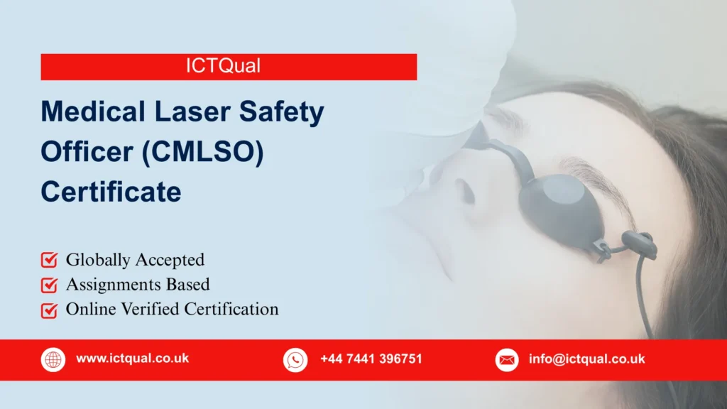 ICTQual Medical Laser Safety Officer (CMLSO) Certificate