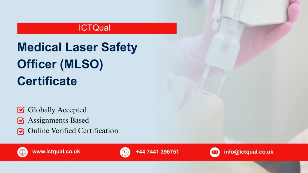 ICTQual Medical Laser Safety Officer (MLSO) Certificate