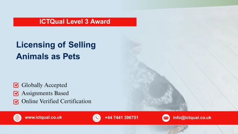 ICTQual Level 3 Award in the Licensing of Selling Animals as Pets