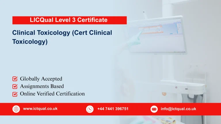 LICQual Level 3 Certificate in Clinical Toxicology (Cert Clinical Toxicology)