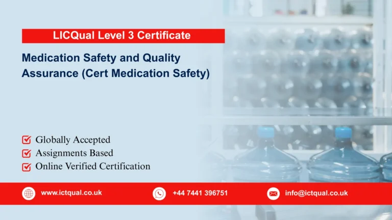 LICQual Level 3 Certificate in Medication Safety and Quality Assurance (Cert Medication Safety) 