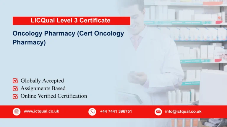 LICQual Level 3 Certificate in Oncology Pharmacy (Cert Oncology Pharmacy) 