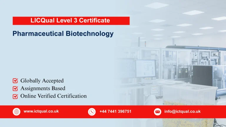 LICQual Level 3 Certificate in Pharmaceutical Biotechnology (Cert Pharmaceutical Biotechnology) 