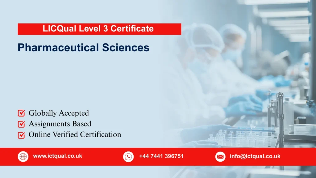LICQual Level 3 Certificate in Pharmaceutical Sciences (Cert Pharmaceutical Sciences) 269 LICQual Level 3 Certificate in Pharmaceutical Sciences (Cert Pharmaceutical Sciences)