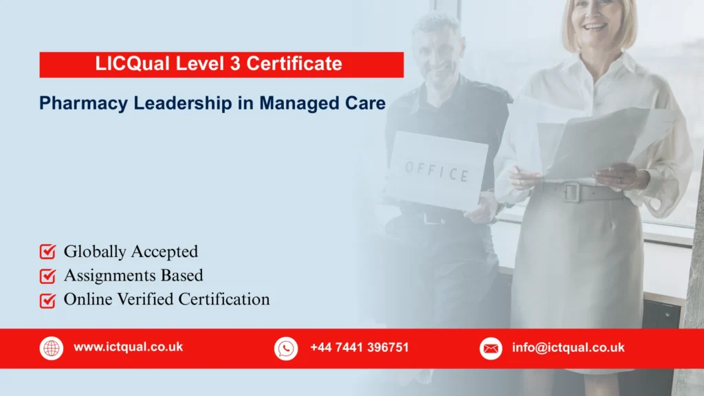 LICQual Level 3 Certificate in Pharmacy Leadership in Managed Care (Cert Pharmacy Leadership in Managed Care)