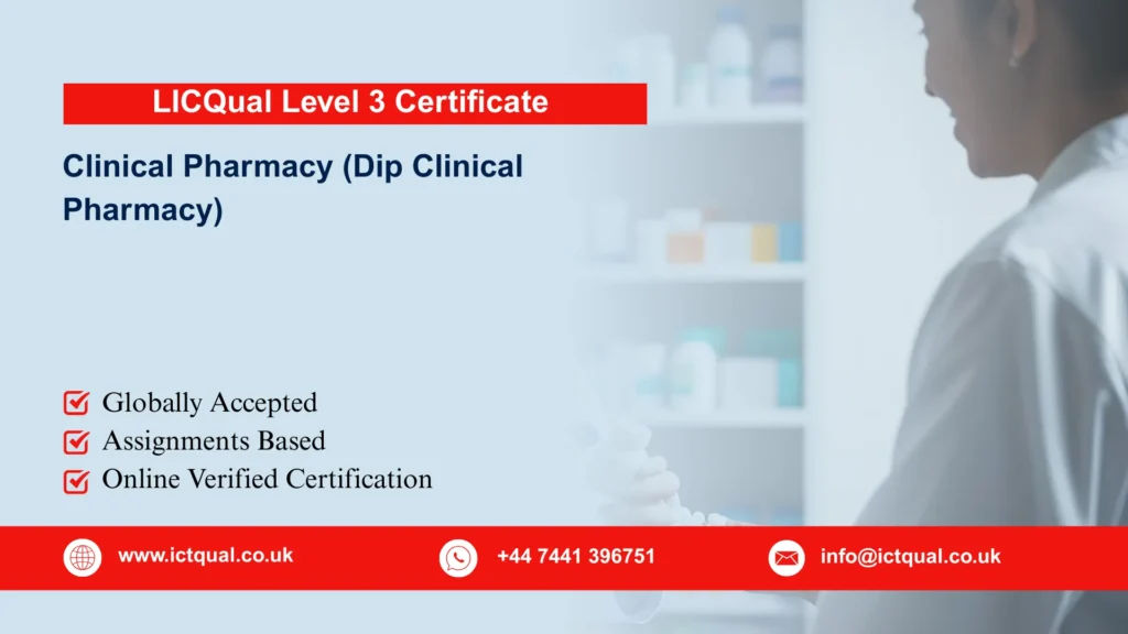 LICQual Level 3 Diploma in Clinical Pharmacy (Dip Clinical Pharmacy) 