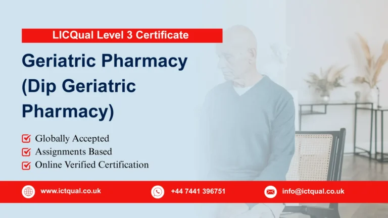 LICQual Level 3 Diploma in Geriatric Pharmacy (Dip Geriatric Pharmacy) 