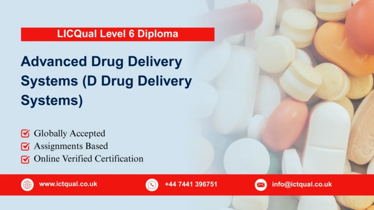 LICQual Level 6 Diploma in Advanced Drug Delivery Systems (D Drug Delivery Systems)