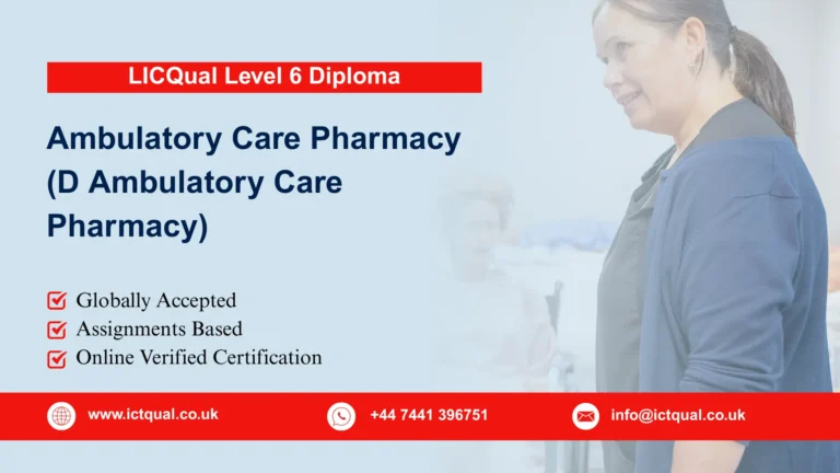 LICQual Level 6 Diploma in Ambulatory Care Pharmacy (D Ambulatory Care Pharmacy) 