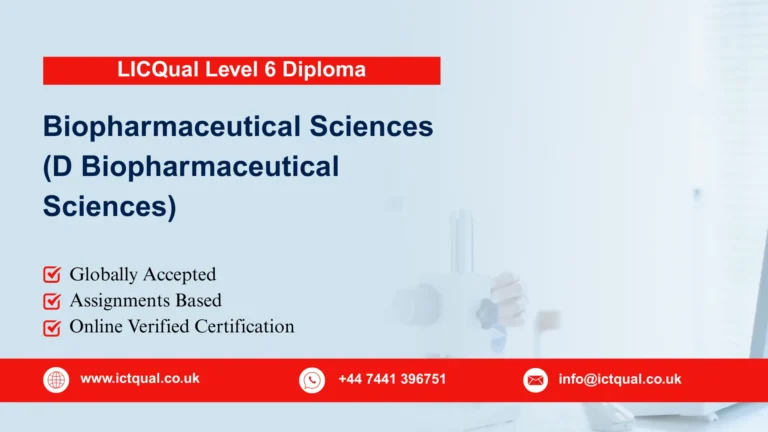 LICQual Level 6 Diploma in Biopharmaceutical Sciences (D Biopharmaceutical Sciences) 