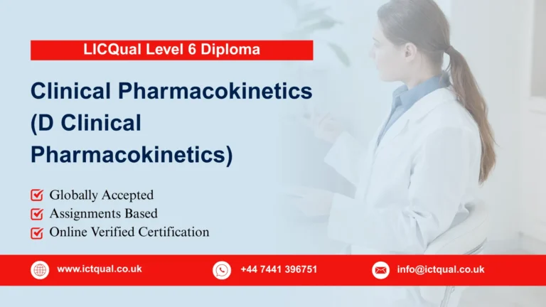 LICQual Level 6 Diploma in Clinical Pharmacokinetics (D Clinical Pharmacokinetics)