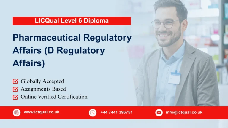 LICQual Level 6 Diploma in Pharmaceutical Regulatory Affairs (D Regulatory Affairs)
