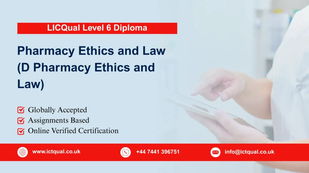 LICQual Level 6 Diploma in Pharmacy Ethics and Law (D Pharmacy Ethics and Law)