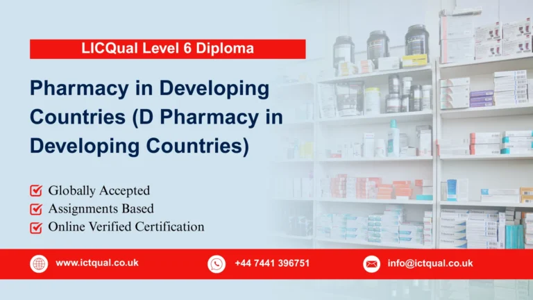 LICQual Level 6 Diploma in Pharmacy in Developing Countries (D Pharmacy in Developing Countries)