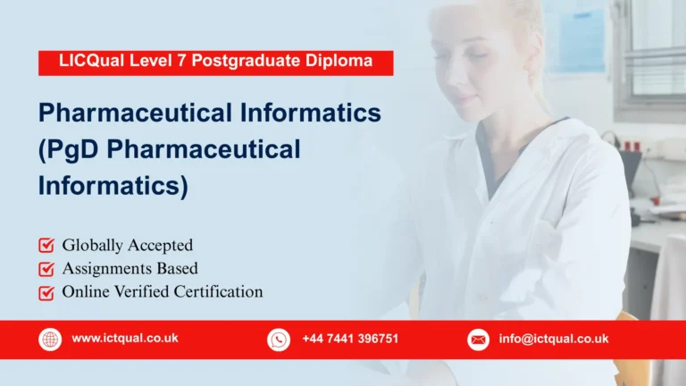 LICQual Level 7 Postgraduate Diploma in Pharmaceutical Informatics (PgD Pharmaceutical Informatics)