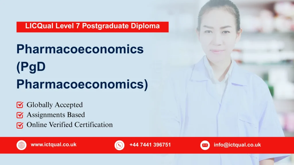 LICQual Level 7 Postgraduate Diploma in Pharmacoeconomics (PgD Pharmacoeconomics) 