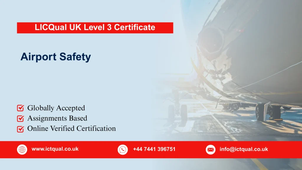 LICQual UK Level 3 Certificate in Airport Safety 236 LICQual UK Level 3 Certificate in Airport Safety