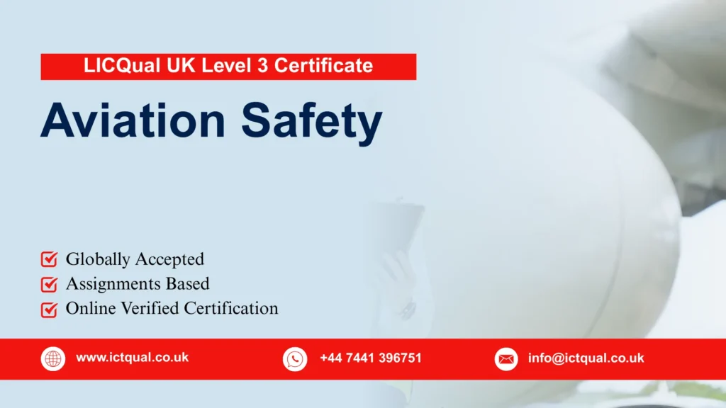 LICQual UK Level 3 Certificate in Aviation Safety 143 LICQual UK Level 3 Certificate in Aviation Safety