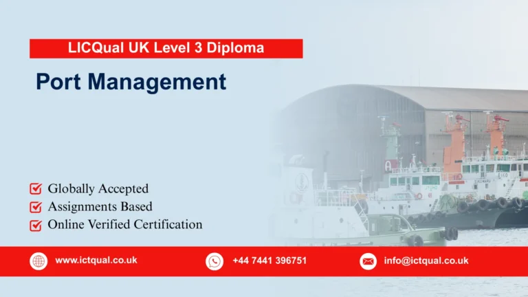 LICQual UK Level 3 Diploma in Port Management