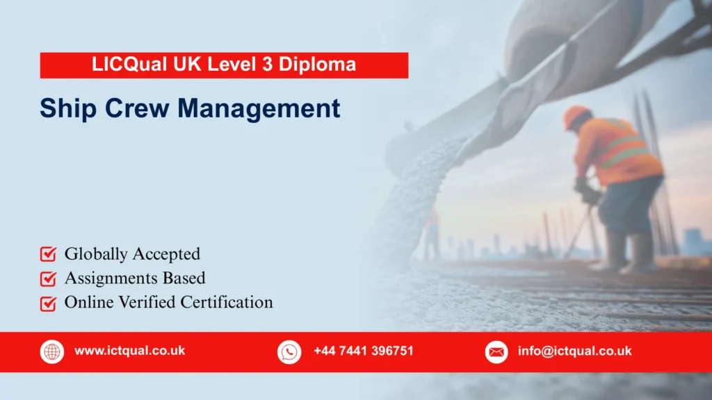 LICQual UK Level 3 Diploma in Ship Crew Management 94 LICQual UK Level 3 Diploma in Ship Crew Management